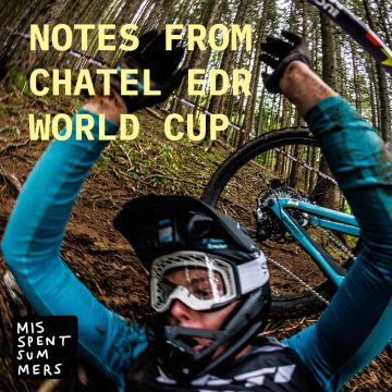 Chatel-france-enduro-world-cup-EDR-EWS-misspent-summers-newsletter-featured-images
